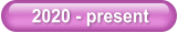 2020 - present